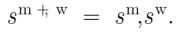 s(m+,w) = (s^m),(s^w)