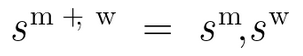 s(m+,w) = (s^m),(s^w)